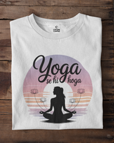 Yoga Se Hi Hoga Yoga T-Shirt